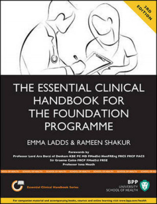 Essential Clinical Handbook for the Foundation Programme: A comprehensive guide for foundation doctors on how to achieve your ePortfolio core clinical