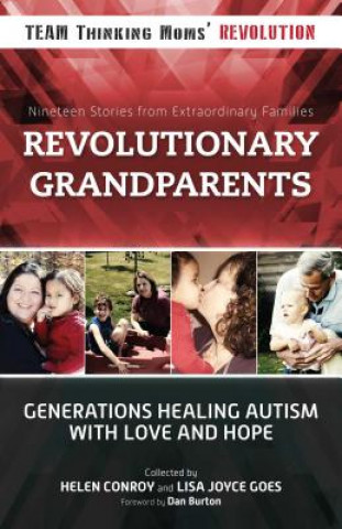 Revolutionary Grandparents: Generations Healing Autism with Love and Hope