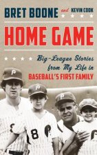 Home Game: Three Generations of Big-League Stories from Baseball's First Family