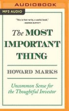 The Most Important Thing: Uncommon Sense for the Thoughtful Investor