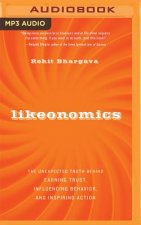 Likeonomics: The Unexpected Truth Behind Earning Trust, Influencing Behavior, and Inspiring Action