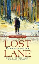 Lost Down Memory Lane - Caring For Alzheimer's