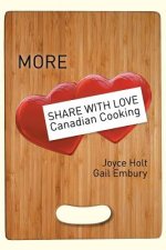 More Share with Love Canadian Cooking