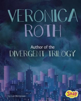 Veronica Roth: Author of the Divergent Trilogy
