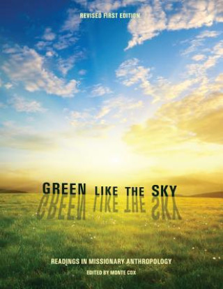 Green Like the Sky: Readings in Missionary Anthropology