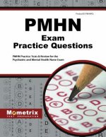 Pmhn Exam Practice Questions: Pmhn Practice Tests and Review for the Psychiatric and Mental Health Nurse Exam