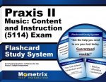 Praxis II Music Content and Instruction (5114) Exam Flashcard Study System: Praxis II Test Practice Questions and Review for the Praxis II Subject Ass