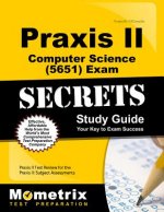 Praxis II Computer Science (5651) Exam Secrets Study Guide: Praxis II Test Review for the Praxis II Subject Assessments