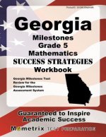 Georgia Milestones Grade 5 Mathematics Success Strategies Workbook: Comprehensive Skill Building Practice for the Georgia Milestones Assessment System