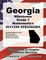 Georgia Milestones Grade 7 Mathematics Success Strategies Study Guide: Georgia Milestones Test Review for the Georgia Milestones Assessment System