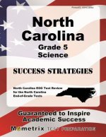 North Carolina Grade 5 Science Success Strategies Study Guide: North Carolina Eog Test Review for the North Carolina End-Of-Grade Tests