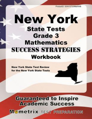 New York State Tests Grade 3 Mathematics Success Strategies Workbook: Comprehensive Skill Building Practice for the New York State Tests