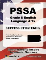 Pssa Grade 8 English Language Arts Success Strategies Study Guide: Pssa Test Review for the Pennsylvania System of School Assessment