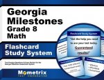 Georgia Milestones Grade 8 Mathematics Flashcard Study System: Georgia Milestones Test Practice Questions and Exam Review for the Georgia Milestones A