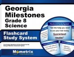 Georgia Milestones Grade 8 Science Flashcard Study System: Georgia Milestones Test Practice Questions and Exam Review for the Georgia Milestones Asses