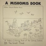 Mishomis Book, A History-Coloring Book of the Ojibway Indians