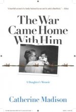 War Came Home with Him