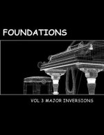 Foundations Volume 3: The Major Chord Inversions