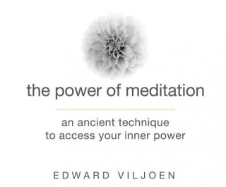 The Power of Meditation: An Ancient Technique to Access Your Inner Power