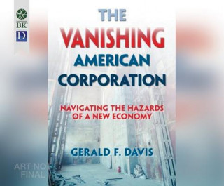 The Vanishing American Corporation: Navigating the Hazards of a New Economy