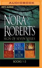 Nora Roberts - Sign of Seven Series: Books 1-3: Blood Brothers, the Hollow, the Pagan Stone