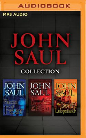 John Saul - Collection: Faces of Fear, in the Dark of the Night, the Devil's Labyrinth