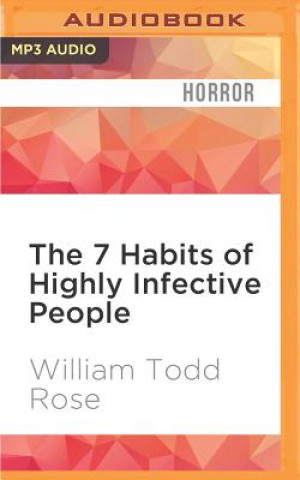 The 7 Habits of Highly Infective People