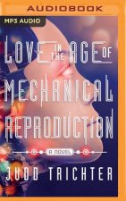 Love in the Age of Mechanical Reproduction