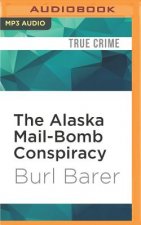 The Alaska Mail-Bomb Conspiracy