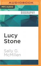Lucy Stone: An Unapologetic Life