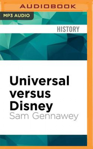 Universal Versus Disney: The Unofficial Guide to American Theme Parks' Greatest Rivalry