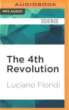 The 4th Revolution: How the Infosphere Is Reshaping Human Reality