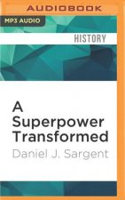 A Superpower Transformed: The Remaking of American Foreign Relations in the 1970s