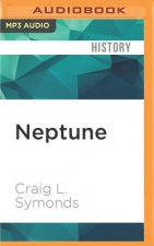 Neptune: The Allied Invasion of Europe and the D-Day Landings