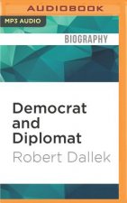 Democrat and Diplomat: The Life of William E. Dodd