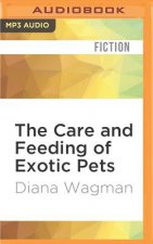 The Care and Feeding of Exotic Pets