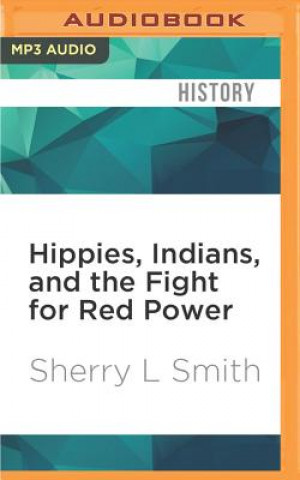 Hippies, Indians, and the Fight for Red Power
