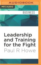 Leadership and Training for the Fight: A Few Thoughts on Leadership and Training from a Former Special Operations Soldier