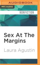 Sex at the Margins: Migration, Labour Markets, and the Rescue Industry