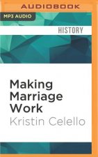 Making Marriage Work: A History of Marriage and Divorce in the Twentieth-Century United States