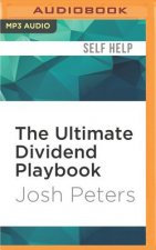 The Ultimate Dividend Playbook: Income, Insight and Independence for Today's Investor