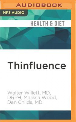 Thinfluence: Thin-Flu-Ence (Noun) the Powerful and Surprising Effect Friends, Family, Work, and Environment Have on Weight