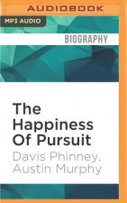 The Happiness of Pursuit: A Father's Love, a Son's Courage and Life's Steepest Climb