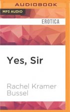 Yes, Sir: Erotic Stories of Female Submission