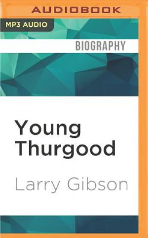 Young Thurgood: The Making of a Supreme Court Justice