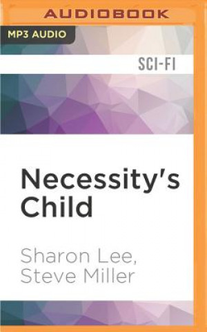 Necessity's Child: A Novel of the Liaden Universe