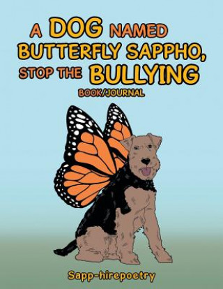 Dog Named Butterfly Sappho, Stop the Bullying