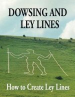 Dowsing and Ley Lines