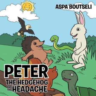 Peter the Hedgehog and the Headache