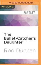 The Bullet-Catcher's Daughter